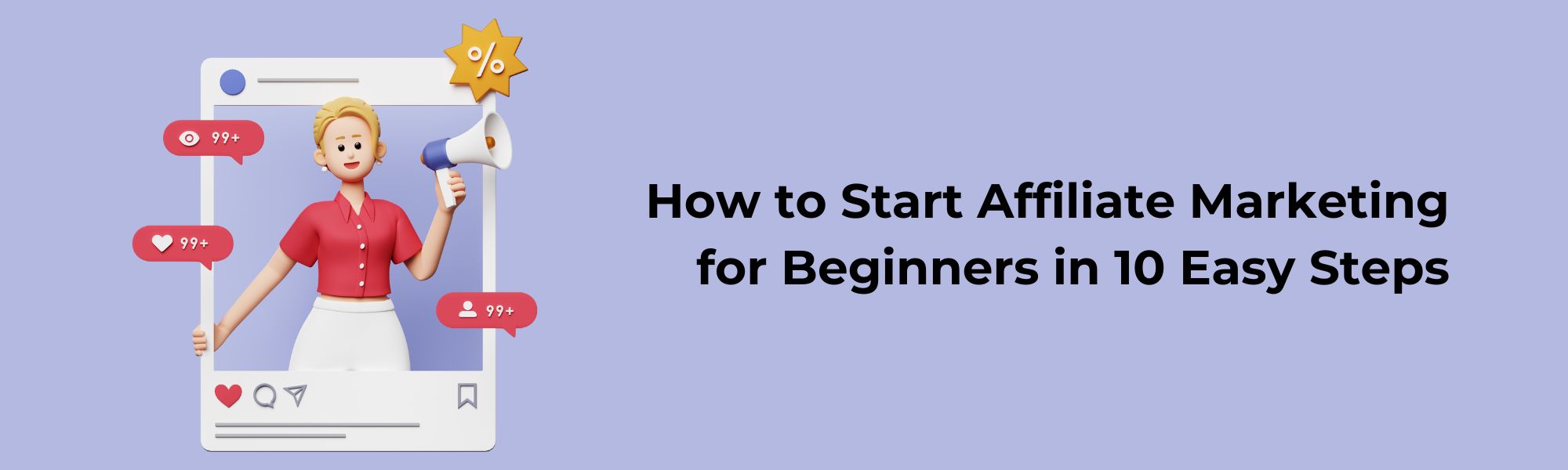 How to Start Affiliate Marketing for Beginners in 10 Easy Steps